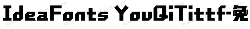 IdeaFonts YouQiTittf字体转换